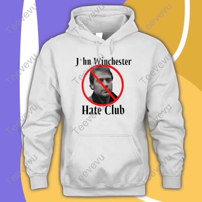 Top Teagy7 John Winchester Hate Club Shirt