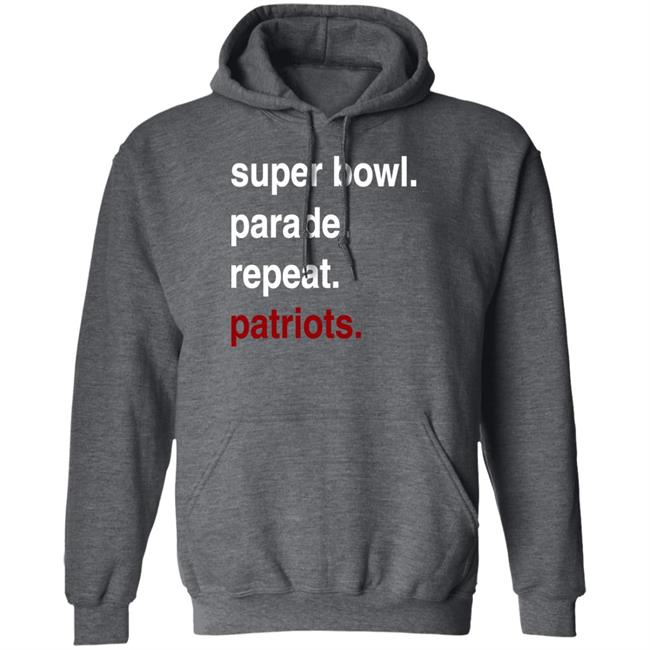 Dave Portnoy Super Bowl Parade Repeat Patriots Sweatshirt Dave Portnoy Super Bowl Parade Repeat Patriots Sweatshirt
