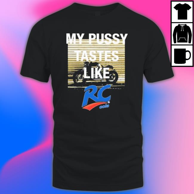 Official My Pussy Tastes Like Rc Cola Sweatshirt