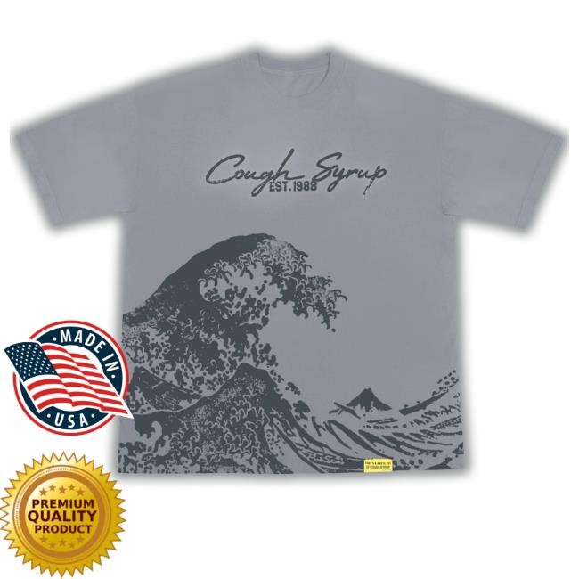 That's A Awful Lot Of Cough Syrup Merch Japanese Wave Shirt