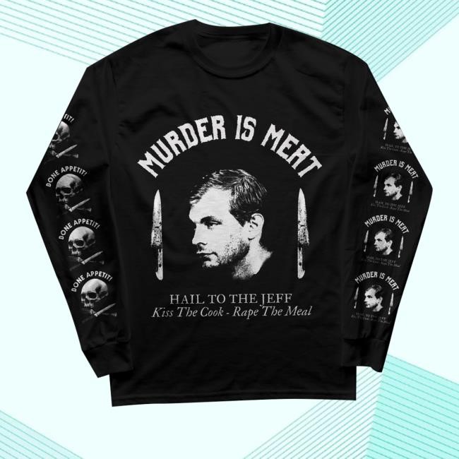 Hatecouture Shop Jeffrey Dahmer Murder Is Meat Tee Shirt