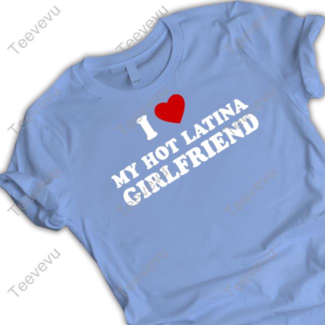 Milf I Love My Hot Latina Girlfriend Hoodie