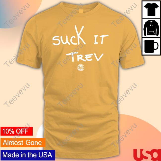 Triple B Suck It Trev Shirts Bbbprinting Store Suck It Trev T-Shirt Turd Ferguson