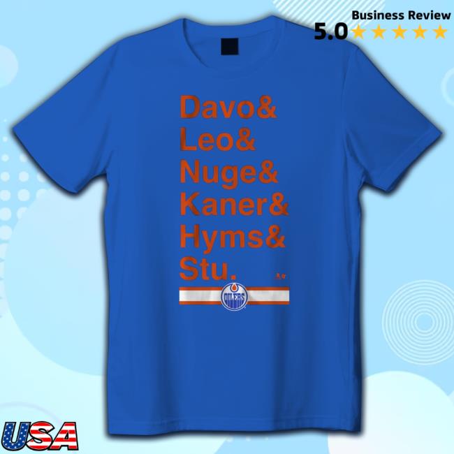 Edmonton Oilers Team Nickname T Shirt Official Edmonton Oilers Team Nickname Davo & Leo & Nuge & Kane R& Hyms & Stu Hooded Sweatshirt