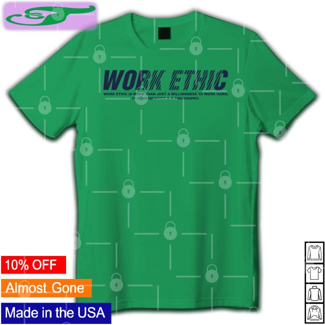 Work Ethic Shirt