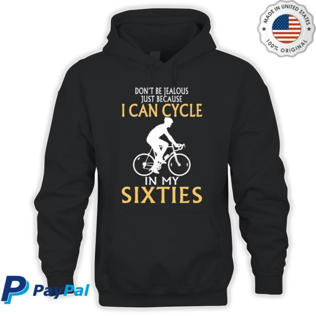 Don’T Be Jealous Just Because I Can Cycling In My Sixties Shirt