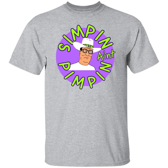 Simpin Aint Pimpin Shirt Hoodie Sweatshirt Simpin Aint Pimpin Shirt Hoodie Sweatshirt