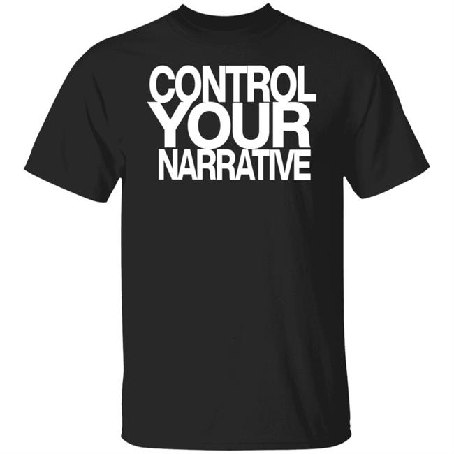 EcIII Control Your Narrative Shirt