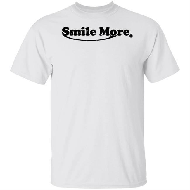 The Smile More Store Smile More Shirt