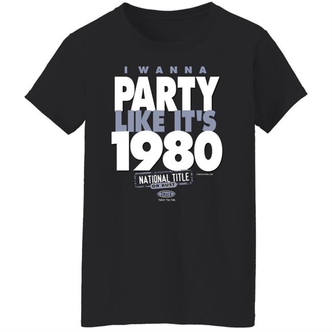 I Wanna Party Like It’s 1980 Shirt Elite Dawggal I Wanna Party Like It’s 1980 Shirt Elite Dawggal