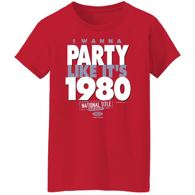 I Wanna Party Like It’s 1980 Shirt Elite Dawggal I Wanna Party Like It’s 1980 Shirt Elite Dawggal
