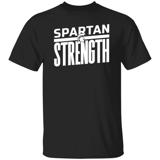 Spartan Strength Shirt Coach Mel Tucker Spartan Strength Shirt Coach Mel Tucker