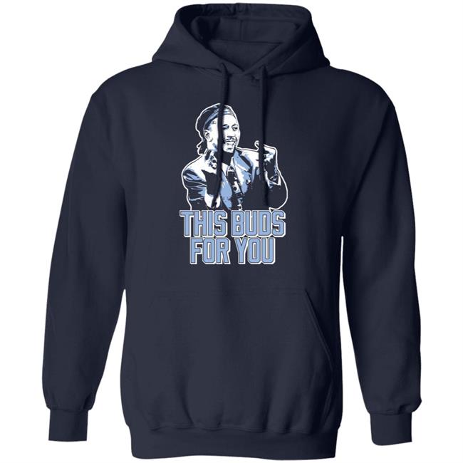 This Buds For You Shirt Fast Nasty This Buds For You Shirt This Buds For You Shirt Fast Nasty This Buds For You Shirt