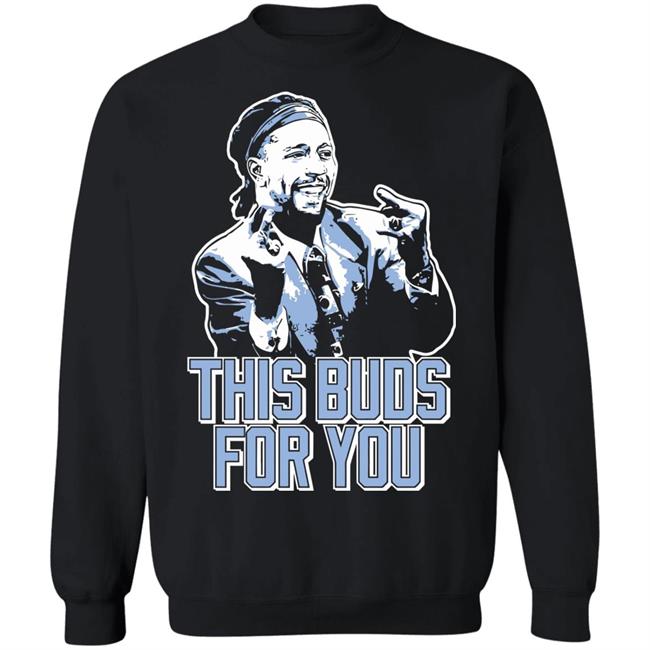 This Buds For You Shirt Fast Nasty This Buds For You Shirt This Buds For You Shirt Fast Nasty This Buds For You Shirt