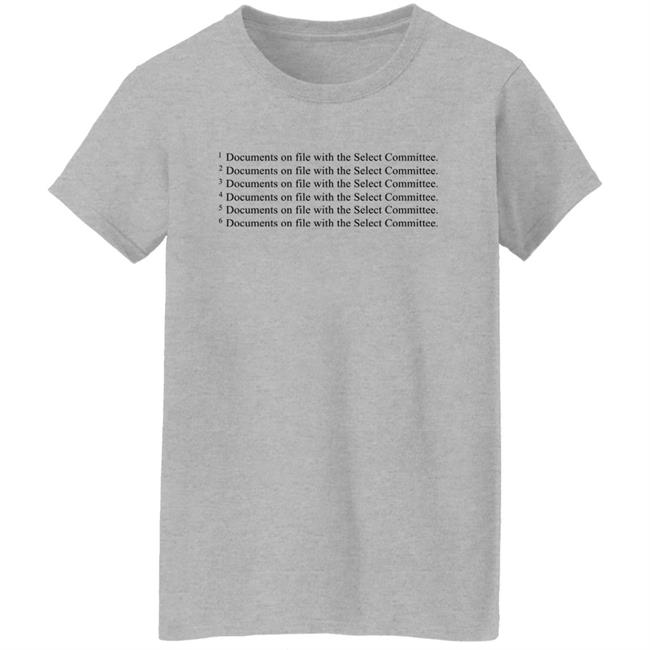 Documents On File With The Select Committee Shirt Hoodie Sweatshirt Documents On File With The Select Committee Shirt Hoodie Sweatshirt