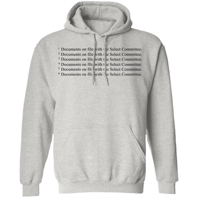 Documents On File With The Select Committee Shirt Hoodie Sweatshirt Documents On File With The Select Committee Shirt Hoodie Sweatshirt