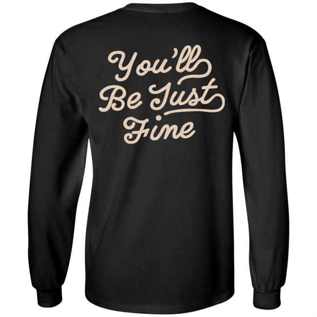 You'll Be Just Fine Hoodie Movementsofficial Store Chainstitch Hoodie You'll Be Just Fine Hoodie Movementsofficial Store Chainstitch Hoodie