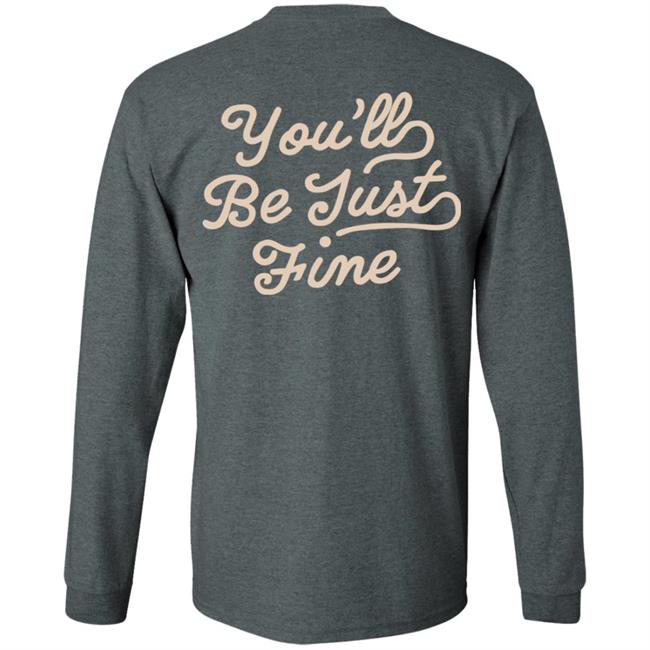 You'll Be Just Fine Hoodie Movementsofficial Store Chainstitch Hoodie You'll Be Just Fine Hoodie Movementsofficial Store Chainstitch Hoodie