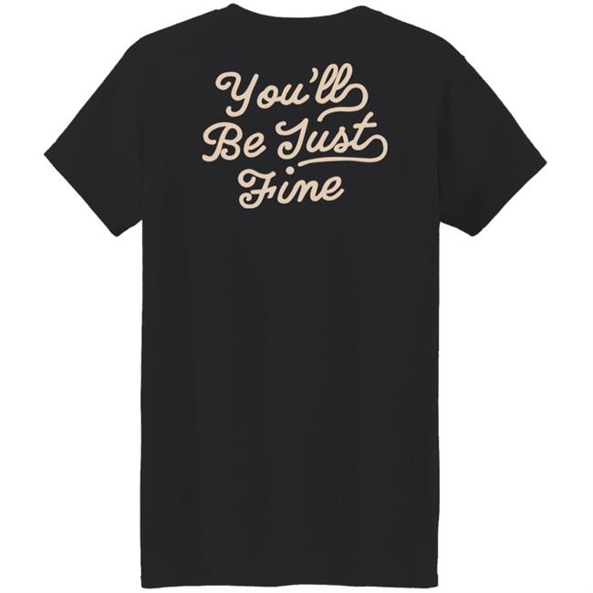 You'll Be Just Fine Hoodie Movementsofficial Store Chainstitch Hoodie You'll Be Just Fine Hoodie Movementsofficial Store Chainstitch Hoodie