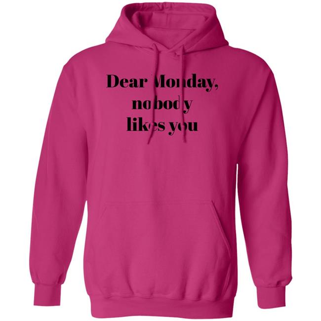 Dear Monday Nobody Likes You Sweatshirt Matthew Elliot Dear Monday Nobody Likes You Sweatshirt Matthew Elliot