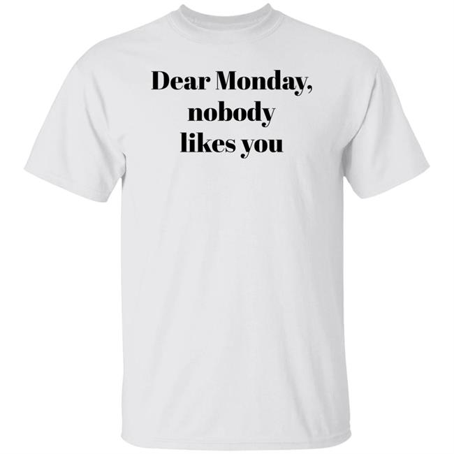 Dear Monday Nobody Likes You Sweatshirt Matthew Elliot Dear Monday Nobody Likes You Sweatshirt Matthew Elliot