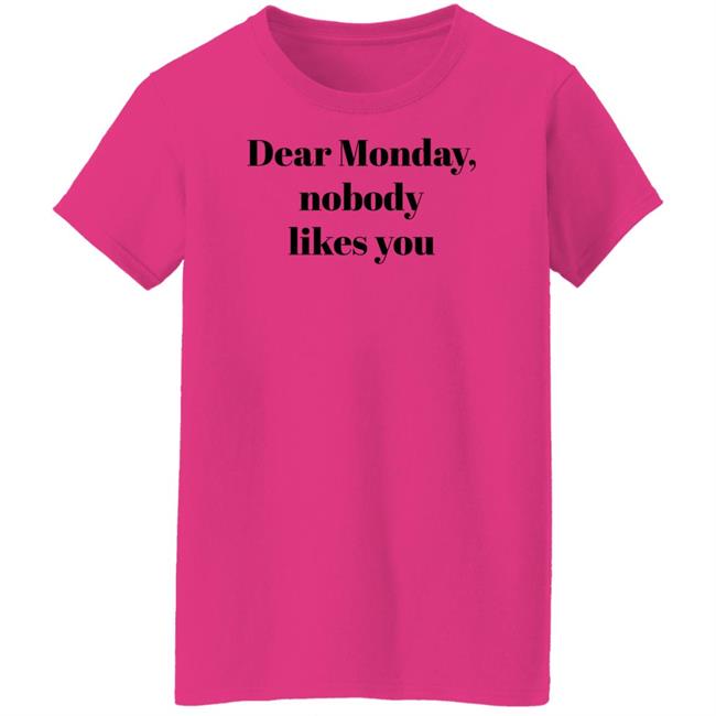 Dear Monday Nobody Likes You Sweatshirt Matthew Elliot Dear Monday Nobody Likes You Sweatshirt Matthew Elliot