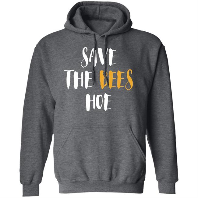 Save The Bees Hoe Shirt Auntie Bev Save The Bees Hoe Shirt Auntie Bev