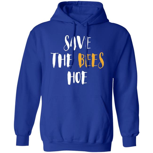 Save The Bees Hoe Shirt Auntie Bev Save The Bees Hoe Shirt Auntie Bev
