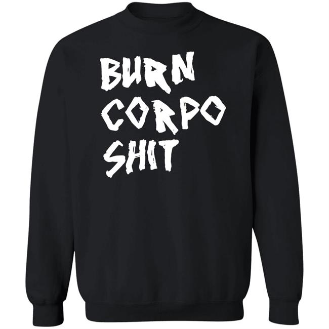 Burn Corpo Shit Shirt Johnny X V Burn Corpo Shit Shirt Johnny X V