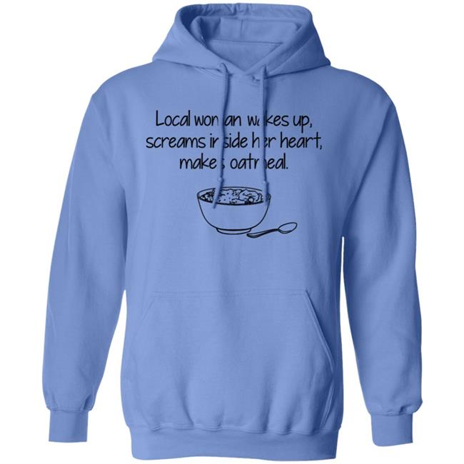 Feisty Waters Local Woman Wakes Up Scream Inside Her Heart Makes Oatmeal Shirt Feisty Waters Local Woman Wakes Up Scream Inside Her Heart Makes Oatmeal Shirt