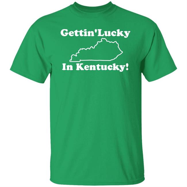 Dewey Finn Wearing Getting Lucky In Kentucky Shirt Hoodie Sweatshirt