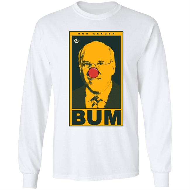 Hub Arkush Bum Shirt Game On Wisconsin Hub Arkush Bum Shirt Game On Wisconsin
