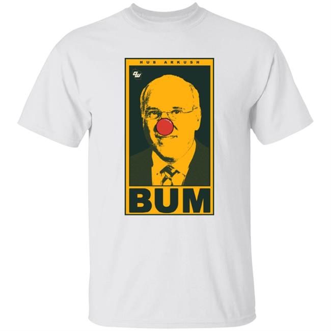 Hub Arkush Bum Shirt Game On Wisconsin