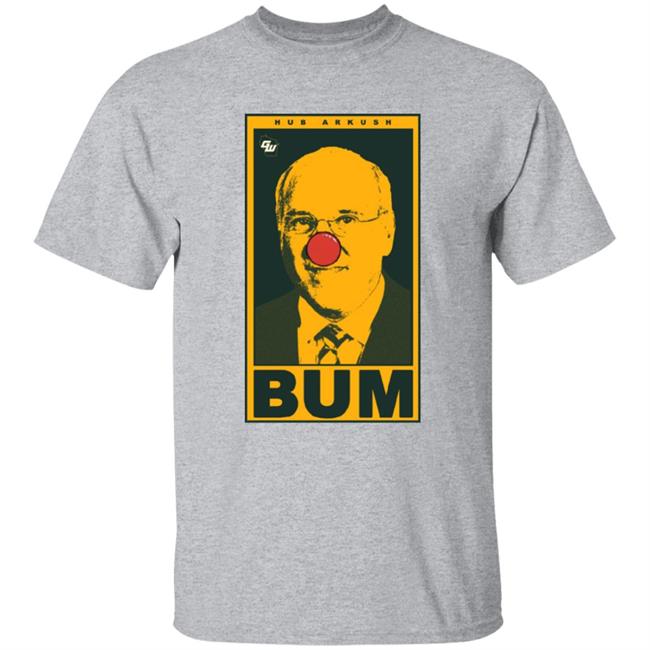Hub Arkush Bum Shirt Game On Wisconsin Hub Arkush Bum Shirt Game On Wisconsin