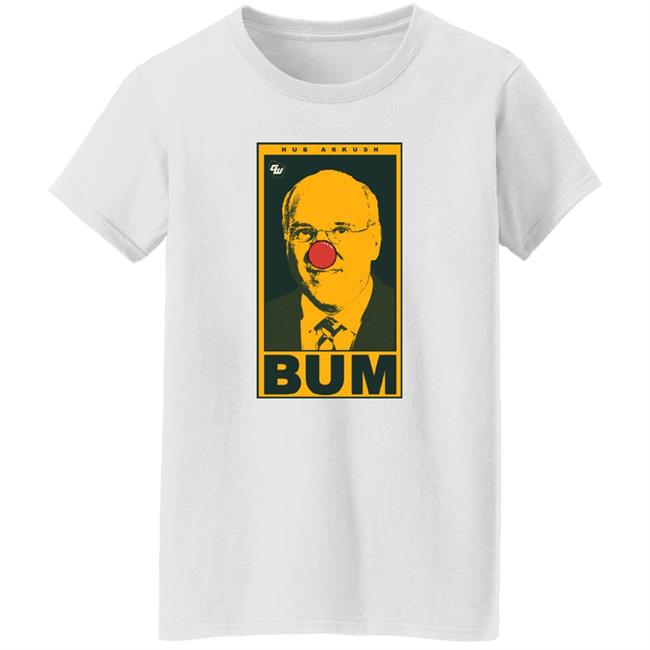 Hub Arkush Bum Shirt Game On Wisconsin Hub Arkush Bum Shirt Game On Wisconsin