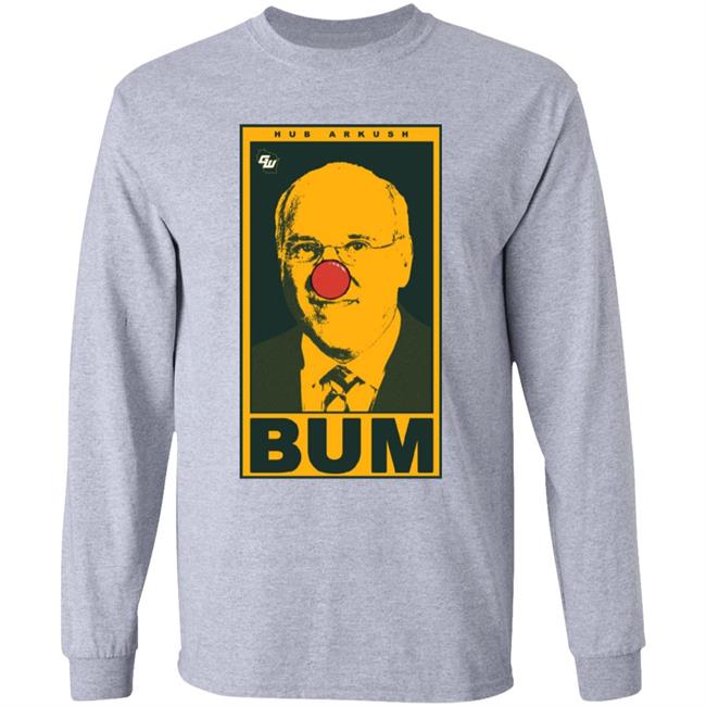 Hub Arkush Bum Shirt Game On Wisconsin Hub Arkush Bum Shirt Game On Wisconsin
