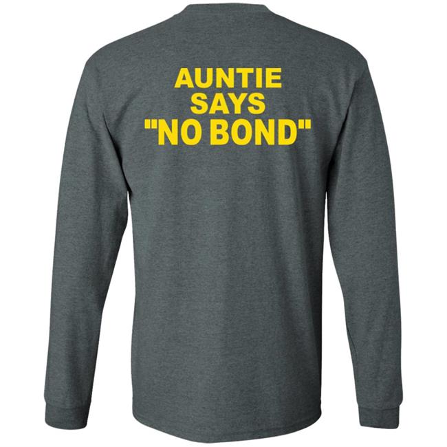 Ahmaud Arbery’S Aunt Auntie Says No Bond Shirt Hoodie Sweatshirt Ahmaud Arbery’S Aunt Auntie Says No Bond Shirt Hoodie Sweatshirt