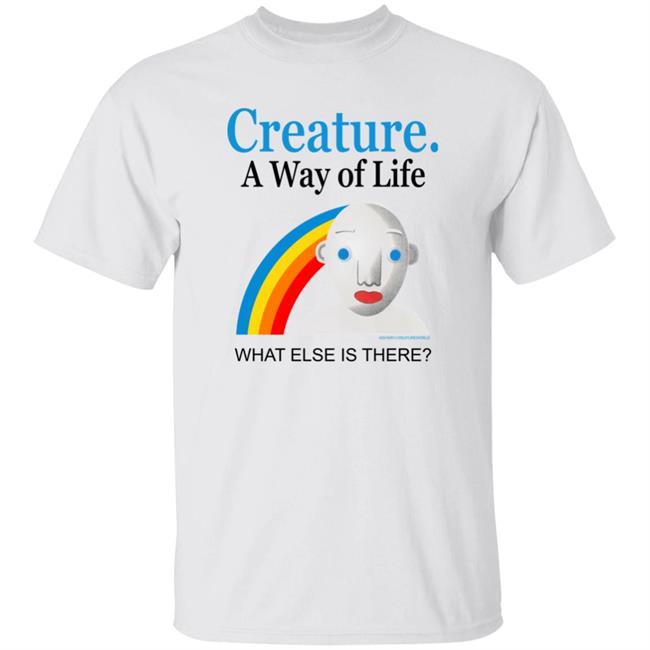 Creatures Way Of Life Shirt Creature World Store