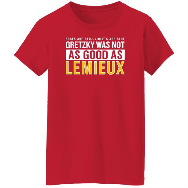 Gretzky Was Not As Good As Lemieux Shirt Pittsburgh Clothing Company Gretzky Was Not As Good As Lemieux Shirt Pittsburgh Clothing Company