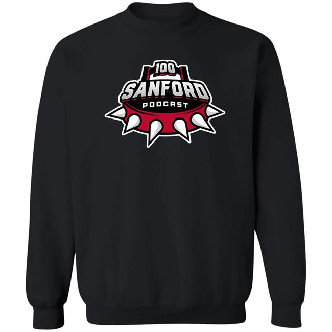 100 Sanford Podcast Hoodie 100 Sanford Merch 100 Sanford Podcast Hoodie 100 Sanford Merch