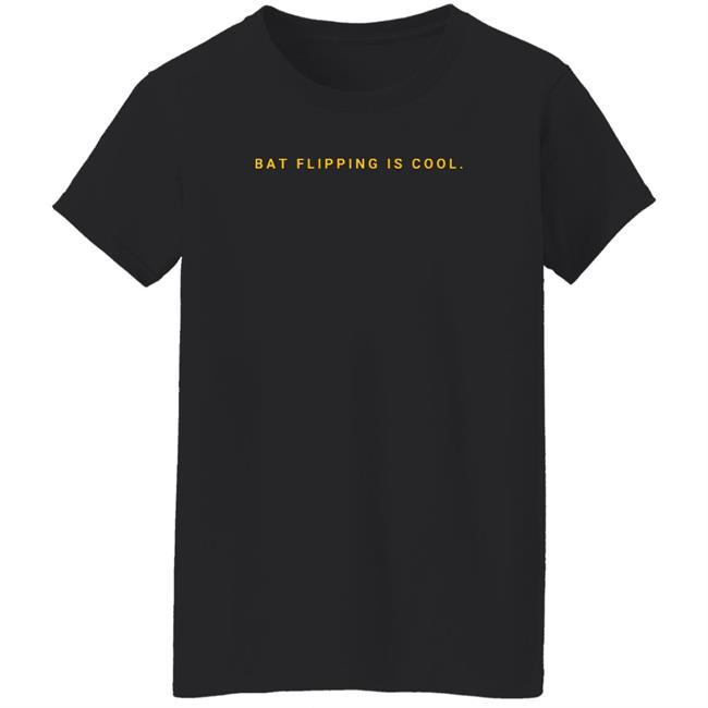 Bat Flipping Is Cool Shirt Home Sweet Ballpark Store Bat Flipping Is Cool Shirt Home Sweet Ballpark Store