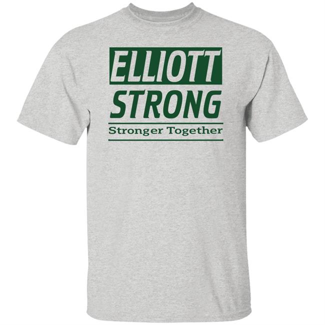Elliott Strong Stronger Together Shirt Hoodie Sweatshirt Elliott Strong Stronger Together Shirt Hoodie Sweatshirt