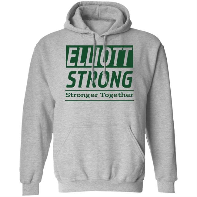 Elliott Strong Stronger Together Shirt Hoodie Sweatshirt Elliott Strong Stronger Together Shirt Hoodie Sweatshirt