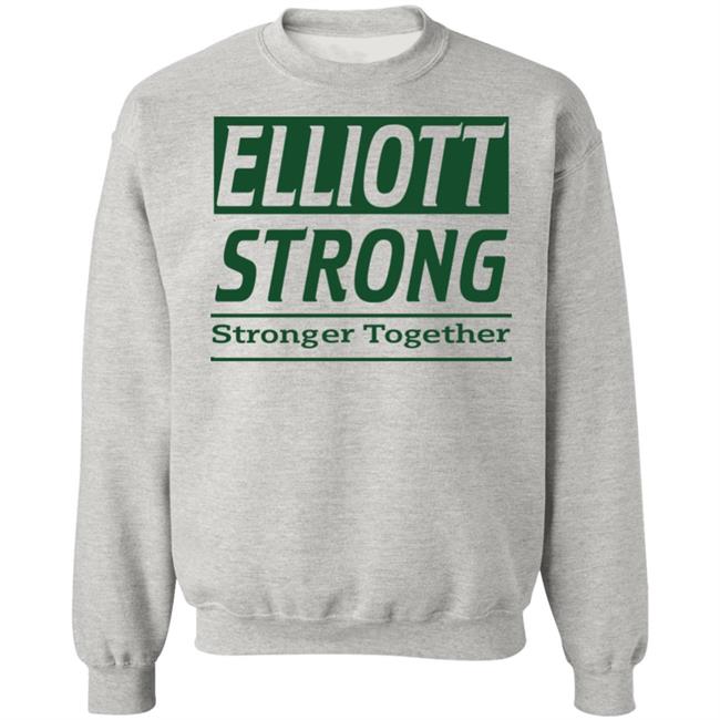 Elliott Strong Stronger Together Shirt Hoodie Sweatshirt Elliott Strong Stronger Together Shirt Hoodie Sweatshirt