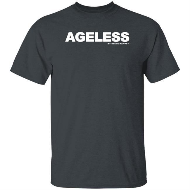 Ageless By Steve Harvey Shirt IAmSteveHarvey Ageless By Steve Harvey Shirt IAmSteveHarvey