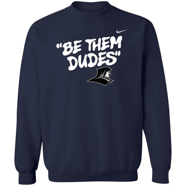 Be Them Dudes Shirt Hoodie Sweatshirt Be Them Dudes Shirt Hoodie Sweatshirt