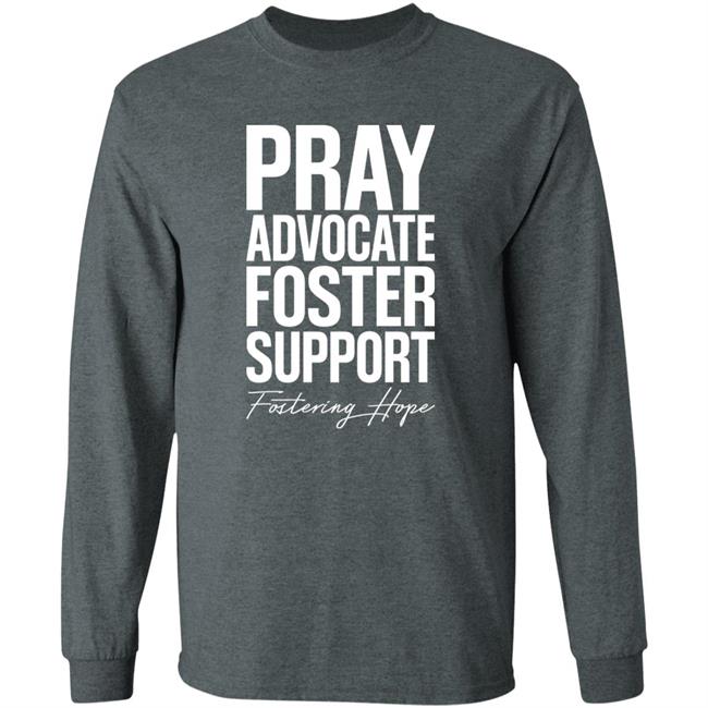 Pray Advocate Foster Support Fostering Hope Hoodie Tyler Todt Pray Advocate Foster Support Fostering Hope Hoodie Tyler Todt