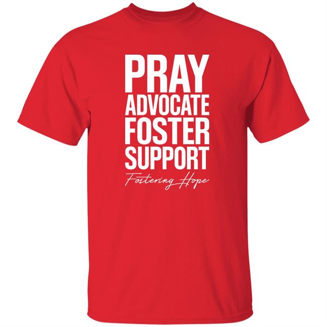 Pray Advocate Foster Support Fostering Hope Hoodie Tyler Todt Pray Advocate Foster Support Fostering Hope Hoodie Tyler Todt