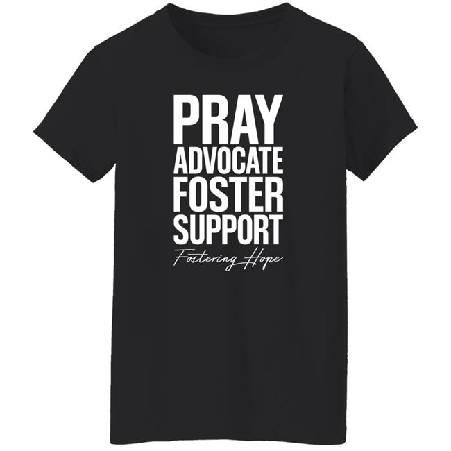 Pray Advocate Foster Support Fostering Hope Hoodie Tyler Todt Pray Advocate Foster Support Fostering Hope Hoodie Tyler Todt