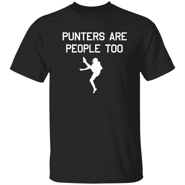 Punters Are People Too Shirt Blake Gillikin Punters Are People Too Shirt Blake Gillikin